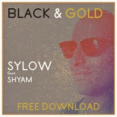Sam Sparro - Black And Gold {Sylow Feat.Shyam (Cover)} FREE DOWNLOAD