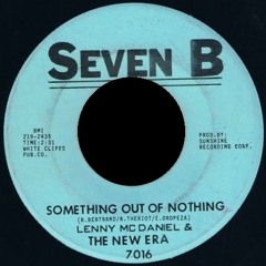 Lenny McDaniel & The New Era - Something Out Of Nothing
