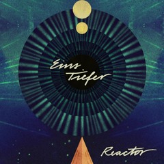 Eins Tiefer - Reactor (Original Mix) Snippet