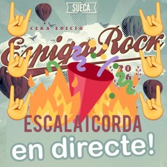 Escala i Corda EN DIRECTE a l'Espiga Rock 2016 (Sueca)