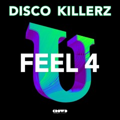 Disco Killerz - FEEL 4 U