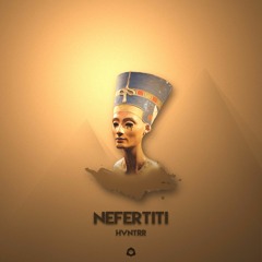 HVNTRR - Nefertiti