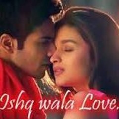 Ishq Wala Love - Student of the year
