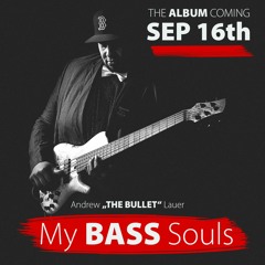 Teaser Andrew "The Bullet" Lauer - My BASS Souls