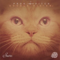 [Suara 239] Prok & Fitch - Double Vision (Original Mix) Snippet