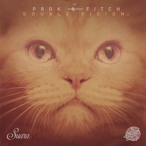 [Suara 239] Prok & Fitch - Double Vision (Original Mix) Snippet