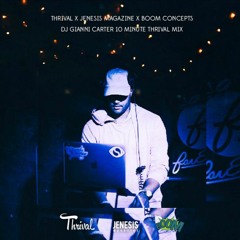 DJ Gianni Carter 10 Minute Mix (Thrival Mix)