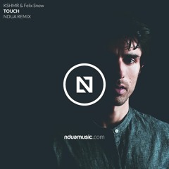 KSHMR & Felix Snow - Touch (NDUA Remix) (Free Download)