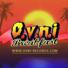 OVNI BREAKFAST (Psytrance / Progressive)