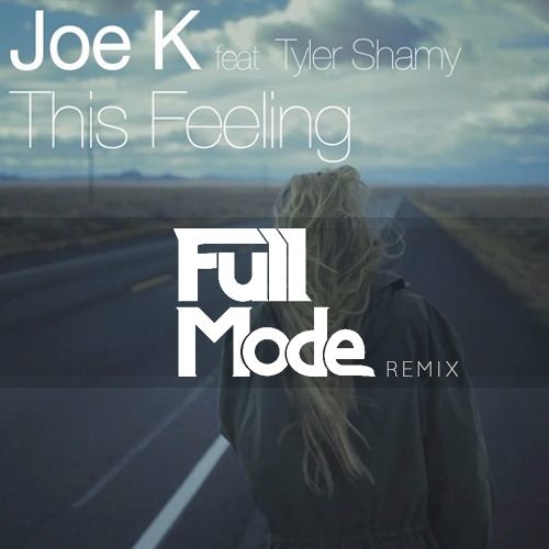 Joe K - This Feeling (Fullmode & Illusion Project Remix)