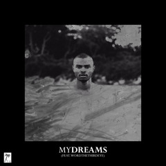 My Dreams (Feat. Word The Third Eye)