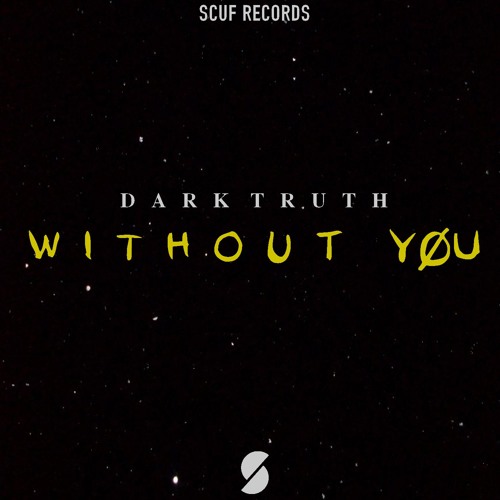 Dark Truth - Without You (Original Mix)