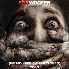 [CONTEST COMPILATION] United Hard & Dark Techno Vol.2 [send demo:subwoofer.records@gmail.com]