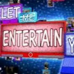 Let Me Entertain You (STV for ITV)