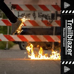 Reuben Vincent - Trail Blazer [prod by reuben vincent]
