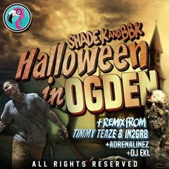 Shade K Ft BBK - Halloween In Ogden (Adrenalinez Remix)