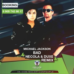Michael Jackson - Bad (Necola & Duxe Remix) RADIO EDIT