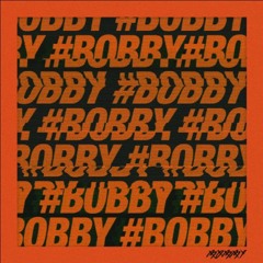 HOLUP! - BOBBY