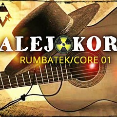 ALEJOKORE RUMBATEK - CORE 01