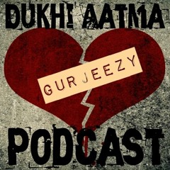 Dukhi Aatma Live Mix/Podcast