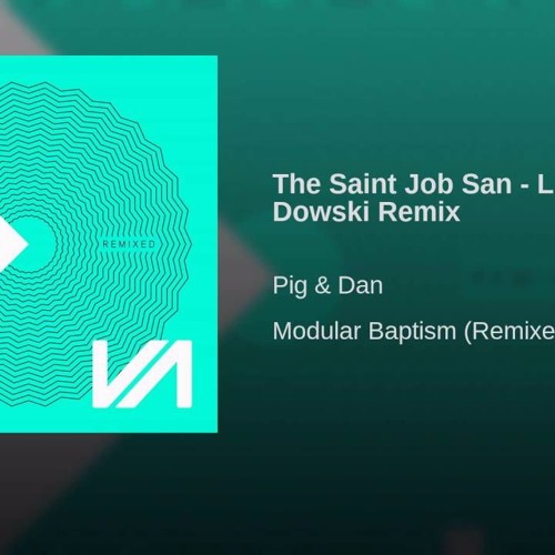 Pig&Dan - The Saint (Job San) (Lee Van Dowski Remix)