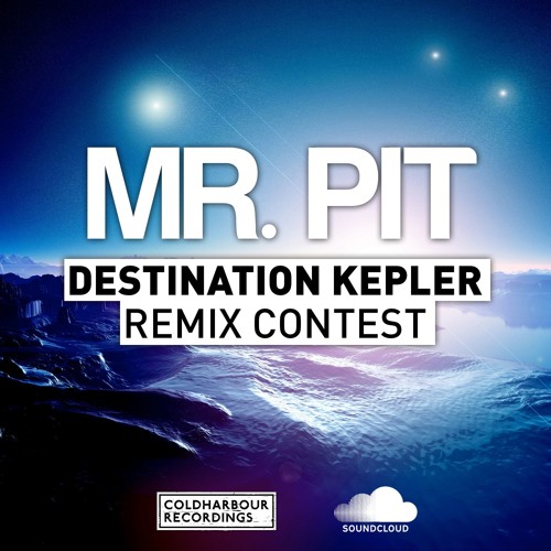 Mr. Pit - Destination Kepler [Remix Contest]