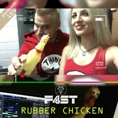 Rubber Chicken (Pollo De Goma) - F4ST