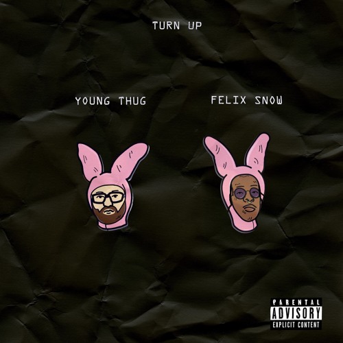 Felix Snow - Turn Up (Ft. Young Thug)