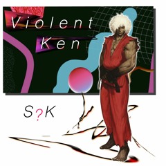 VIOLENT KEN