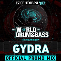 Gydra–World Of Drum&Bass (17.09.2016 @ Space Moscow)Official Promo Mix