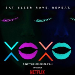 Aaron Drake - One Last Night On Earth (XOXO Sourceremix) - From XOXO The Netflix Original Film