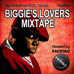 Notorious BIG x Pacifiko - Biggie's Lovers ( Full Mixtape )