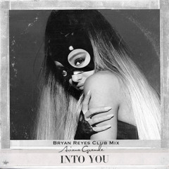 *** A.G. - Into You (Bryan Reyes Club Mix)***  Click BUY for Free Download!