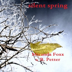 Silent Spring feat. Miranda Foxx