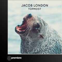 Premiere: Jacob London - Topmost (Hunt & Gather)