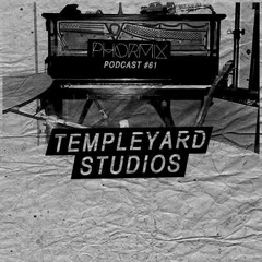 Phormix Podcast #61 Templeyard Studios