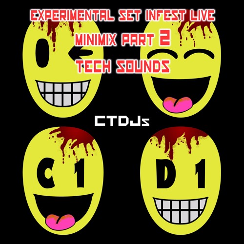 CTDJs - Experimental Set Infest Live - Minimix Part 2 - Tech Sounds