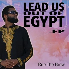 Lead Us Out Of Egypt (Mastered)
