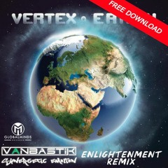 Vertex - Enlightenment (Vanbastik & Synergetic Emotion Remix) FREE DOWNLOAD ON BUY