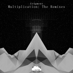 fr4gment - Multiplication (Ametrine Remix)