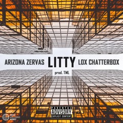 Arizona Zervas & Lox Chatterbox - Litty (prod. TML) [VIP]