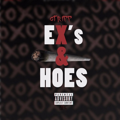 Stream G Tripp | Listen to Ex & Hoes playlist online for free on SoundCloud