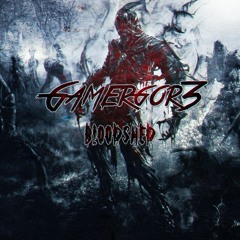 Gamergor3 - Bloodshed