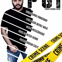 PGI - Karaj Randhawa Ft. Music Brigade | Latest Punjabi Song 2016