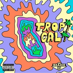 Beazie Beats - Tropicali (Original Mix)
