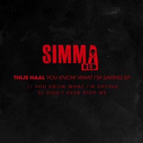 (SIMMA RED) Thijs Haal - Don't You Ever Stop Me