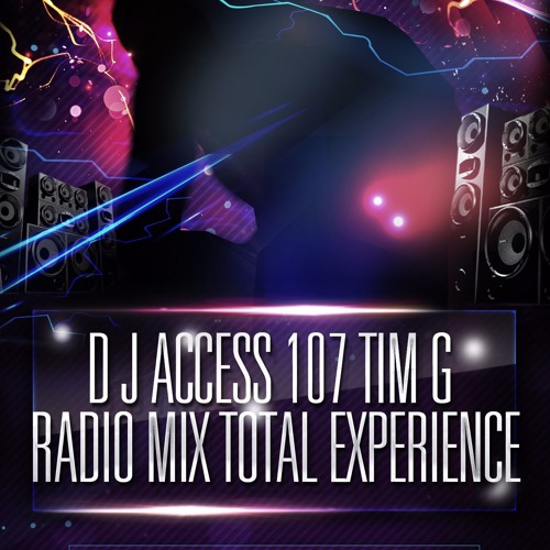 ★★THE MAN, ★★THE MYTH★★THE LEGEND,★★ D J ACCESS 107 TIM G★★UNLEASHED★★LABOR DAY SOULFUL SUMMER JAM★★