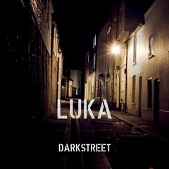 LUKA - DarkStreet