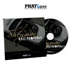 Sheyman - Ball Properly [www.237cloudnine.com]