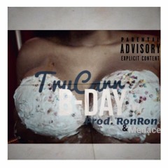 @truCARR - #BDAY (PROD. RONRON & MENACE)
